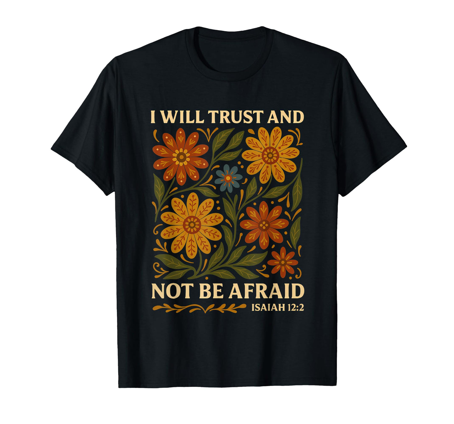 I Will Trust And Not Be Afraid Boho Floral Wildflower T-Shirt