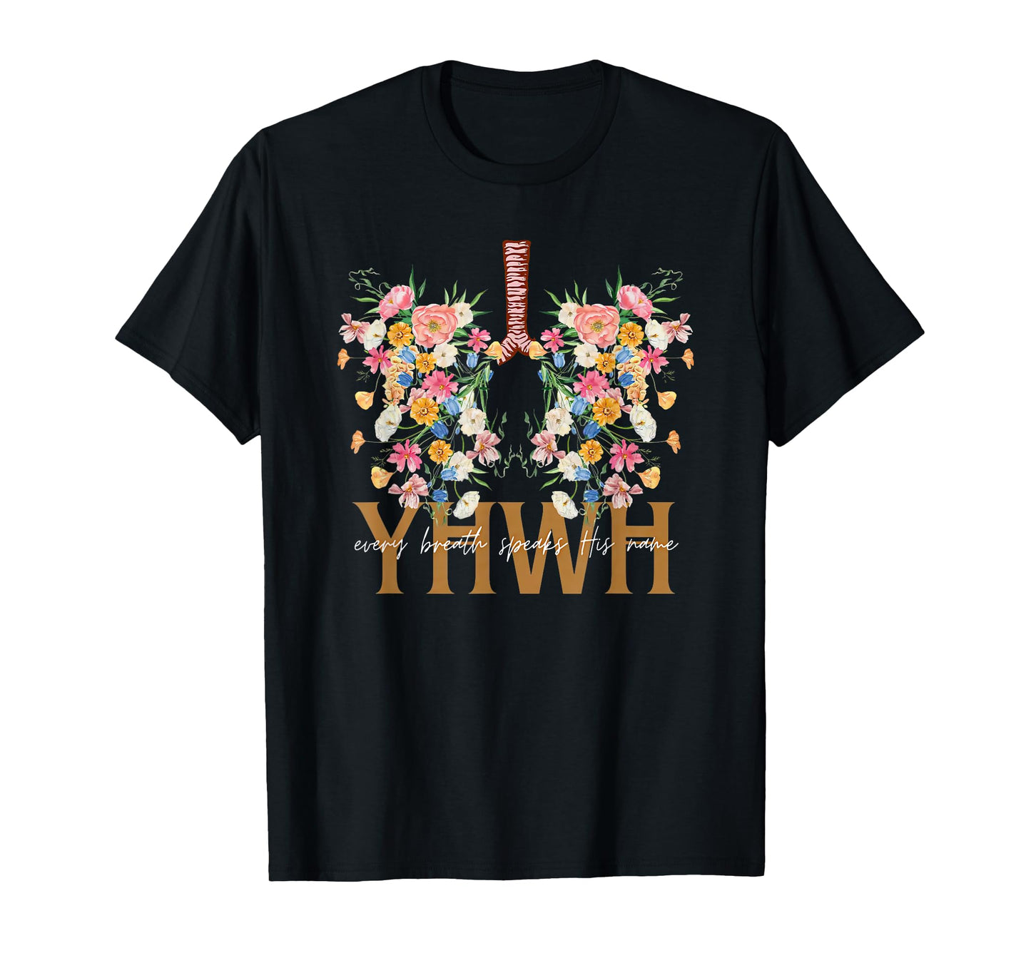 YHWH Every Breath Speaks his Name T-Shirt
