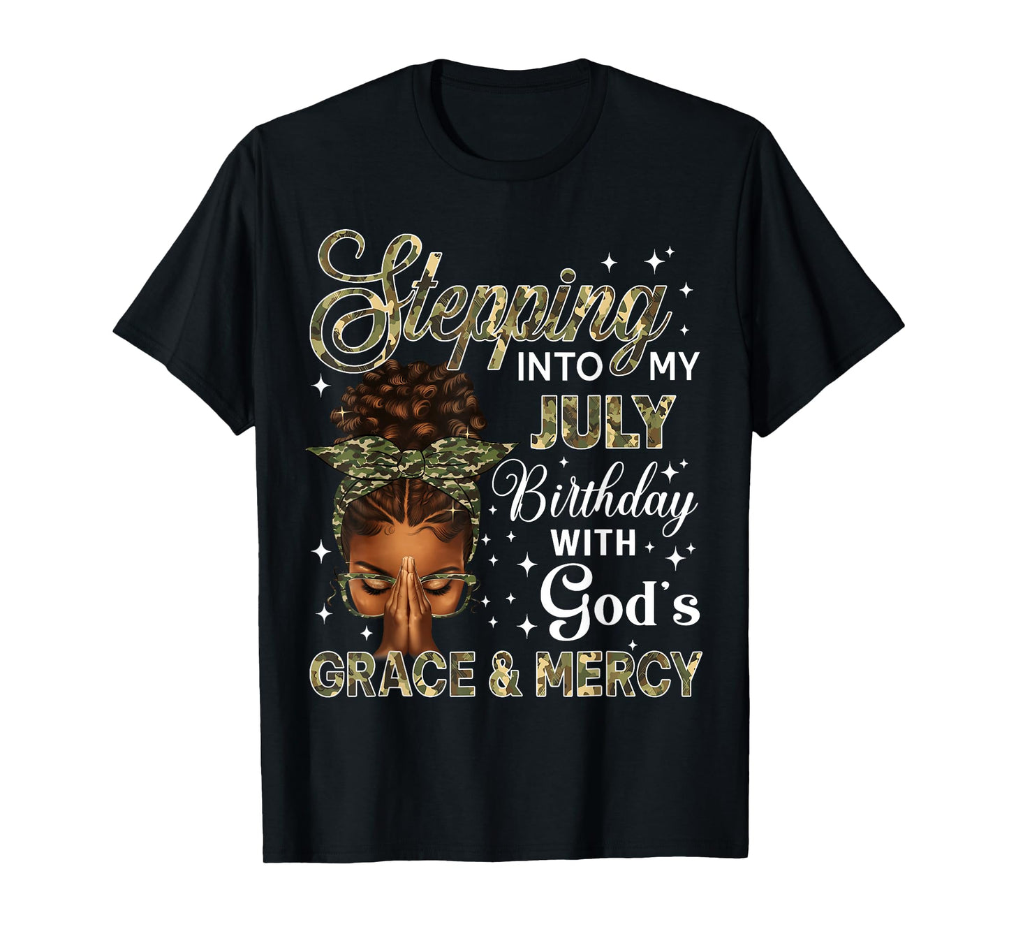 Stepping Into My July Birthday Black Women Afro Christian T-Shirt