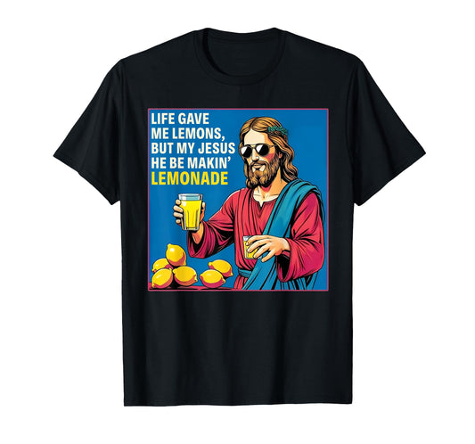 But My Jesus He Be Makin' Lemonade Christian God Faith Women T-Shirt