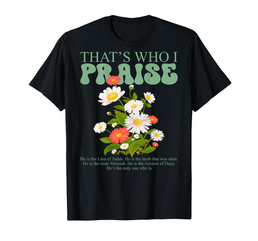Brandon That's Who I Praise Jesus Christian Lake Merch T-Shirt