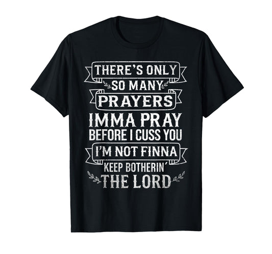 Funny Faith Quote Pray Before I Cuss T-Shirt