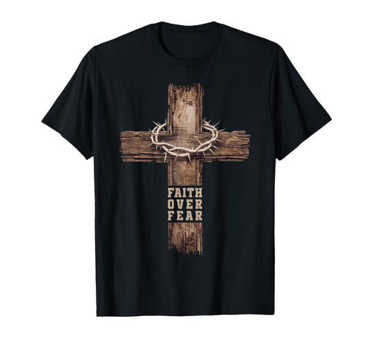Faith Over Fear Women Men Cross Crown of Thorns Christian T-Shirt