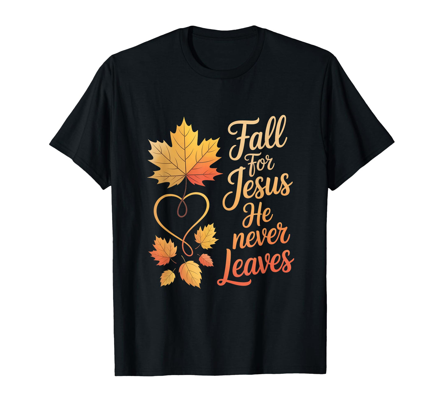 Fall for Jesus He Never Leaves - Christian Halloween T-Shirt