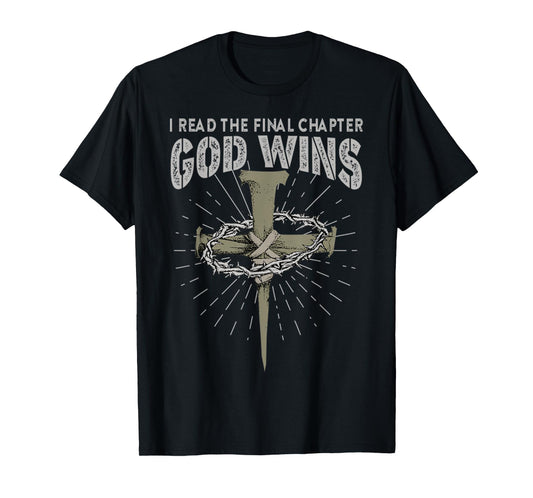 I Read The Final Chapter God Wins Cross Religion Bible T-Shirt