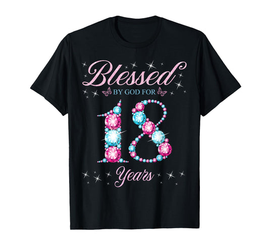 Blessed By God For 18 Years Old 18th Birthday Woman Queen T-Shirt