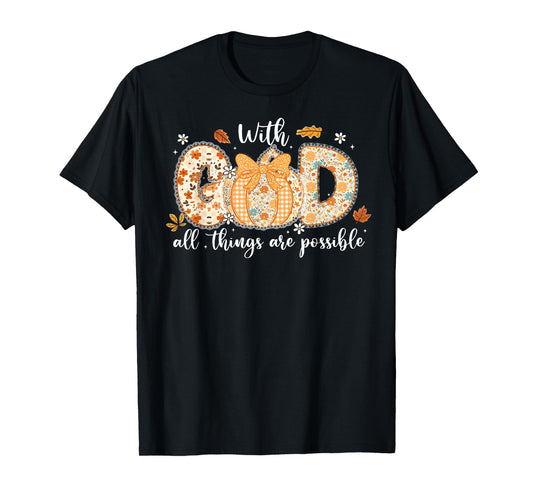 With God All Things Are Possible Christian Thanksgiving Lace T-Shirt