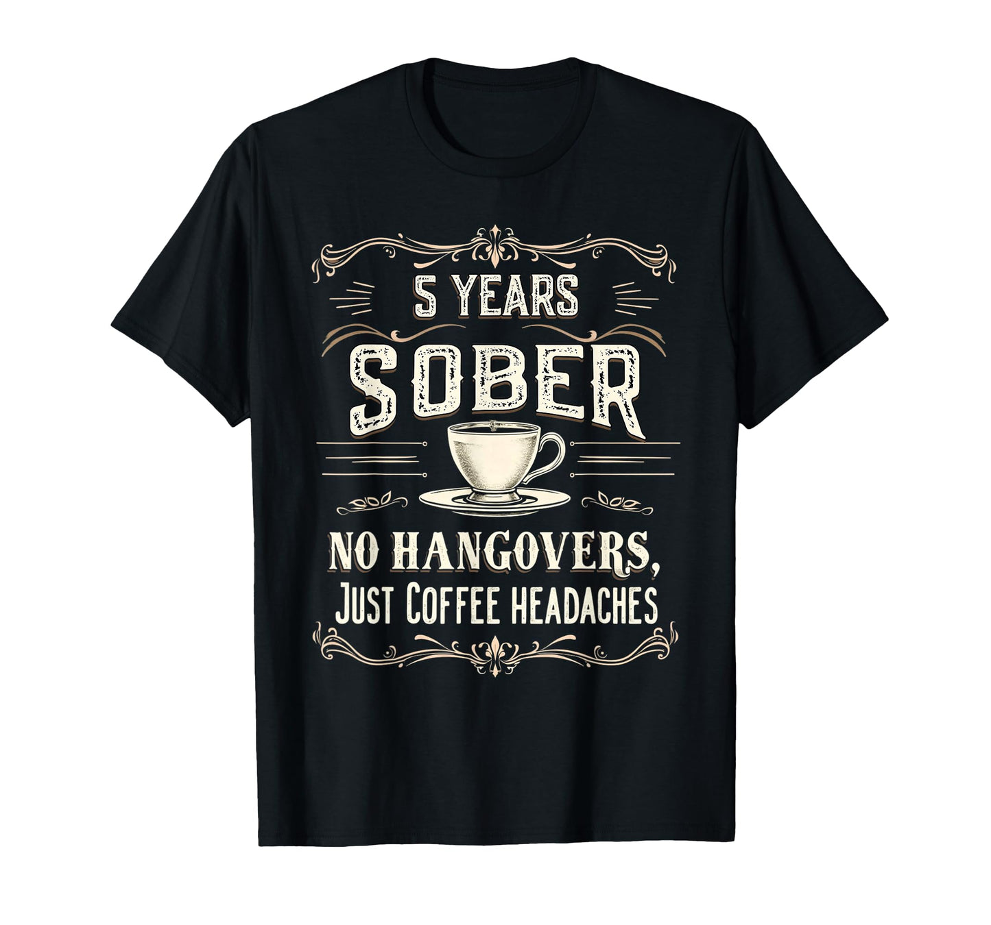 5 Years Sober No Hangovers Funny Sobriety Anniversary T-Shirt