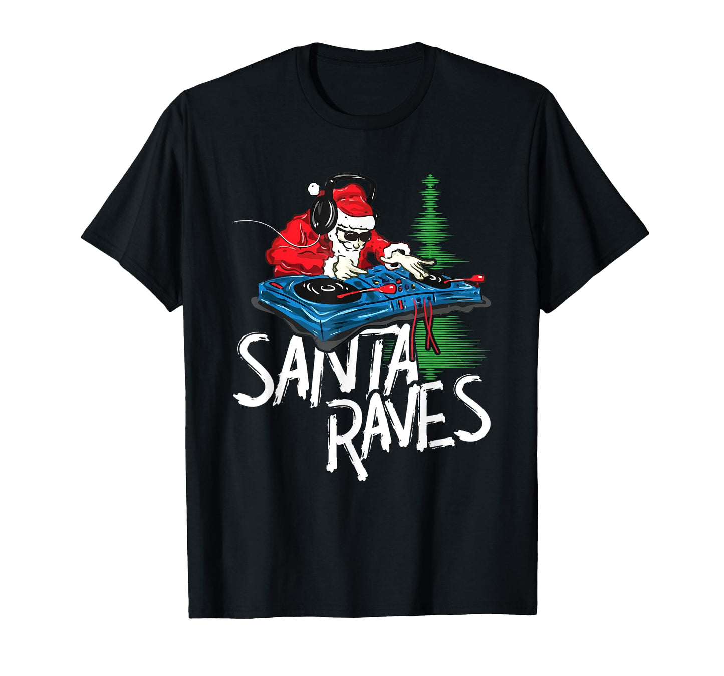 Santa Raves EDM Rave Outfit DJ Christmas Xmas Gift T-Shirt