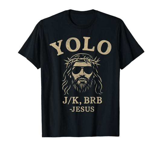 Funny Jesus YOLO JK BRB Retro Christian Easter Gifts T-Shirt