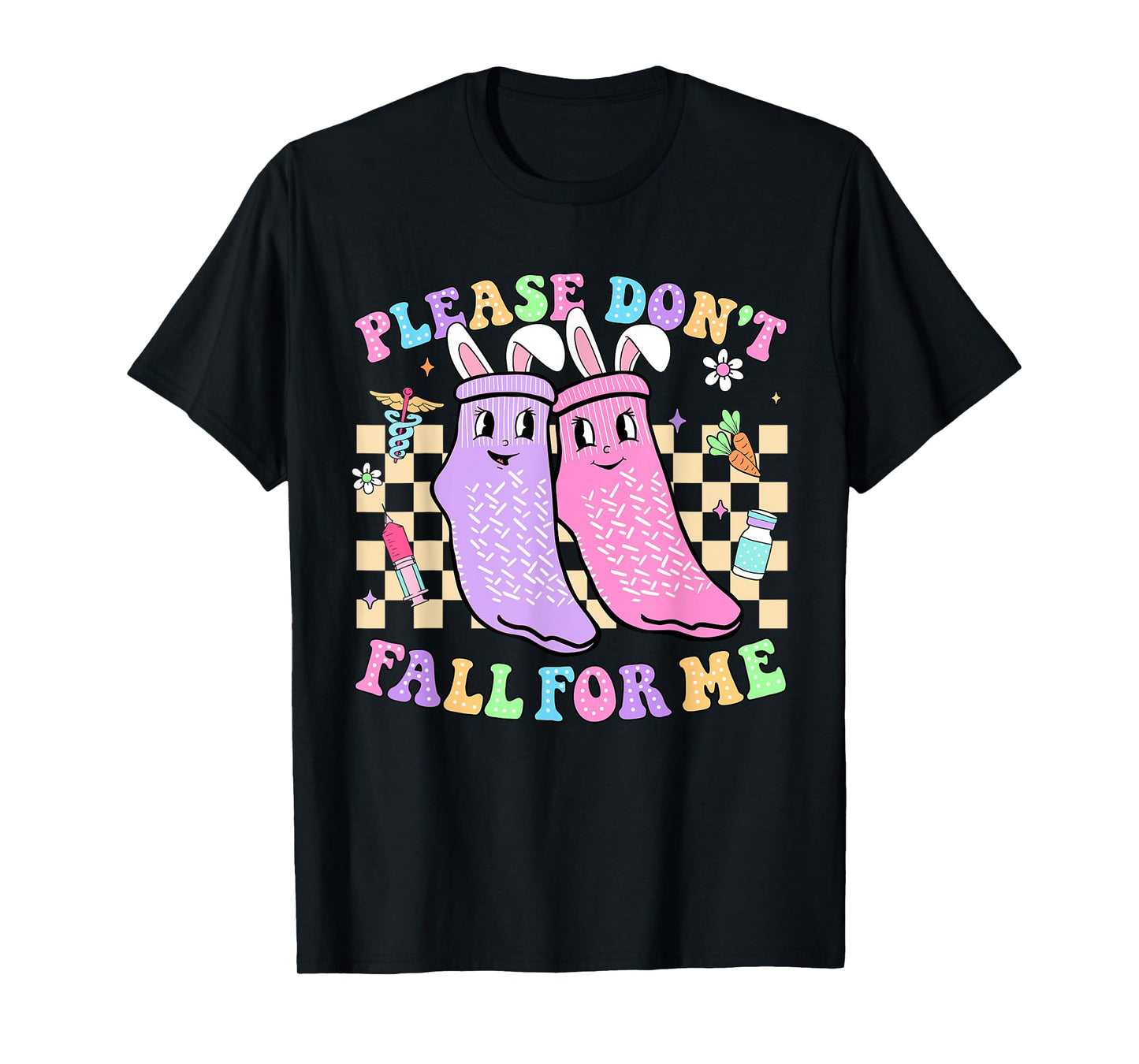 Easter Nurse Non Slip Socks Please Don't Fall For Me Nurse T-Shirt