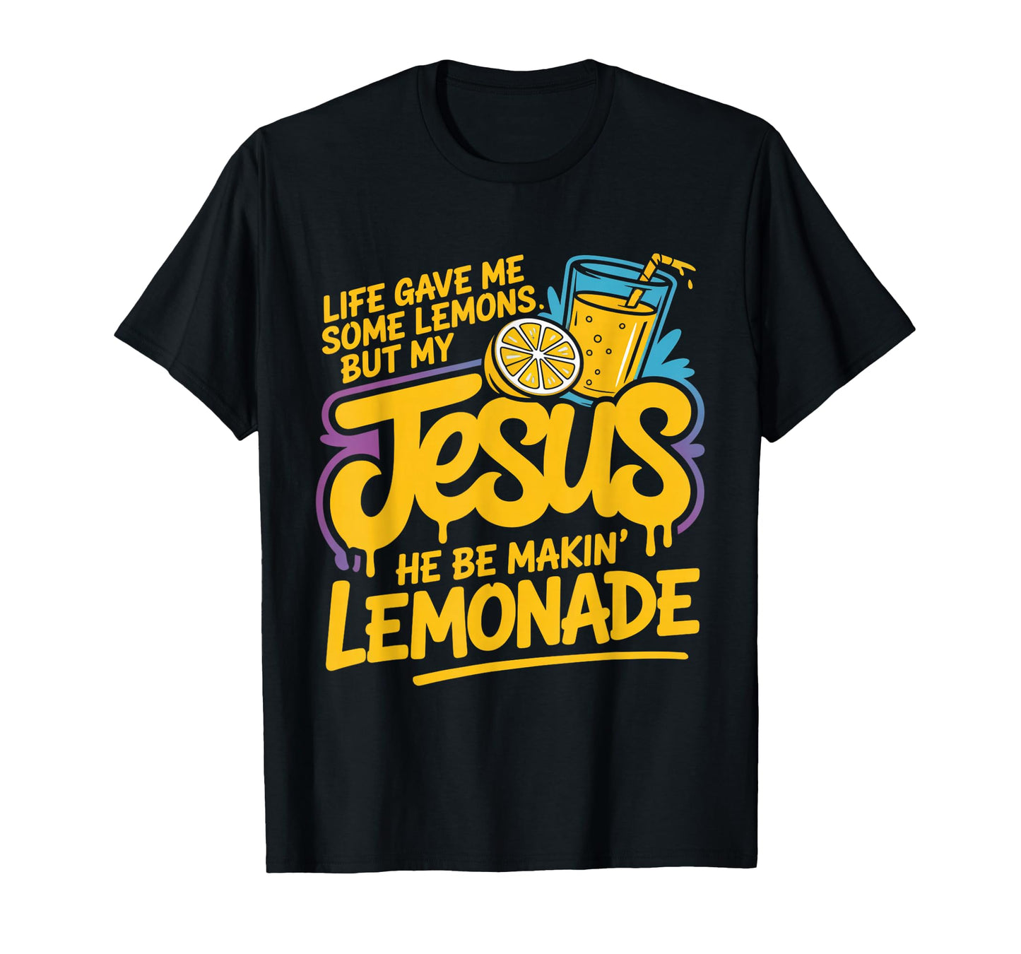 Jesus Lemonade Funny Christian Humor Life Gave Me Lemons T-Shirt