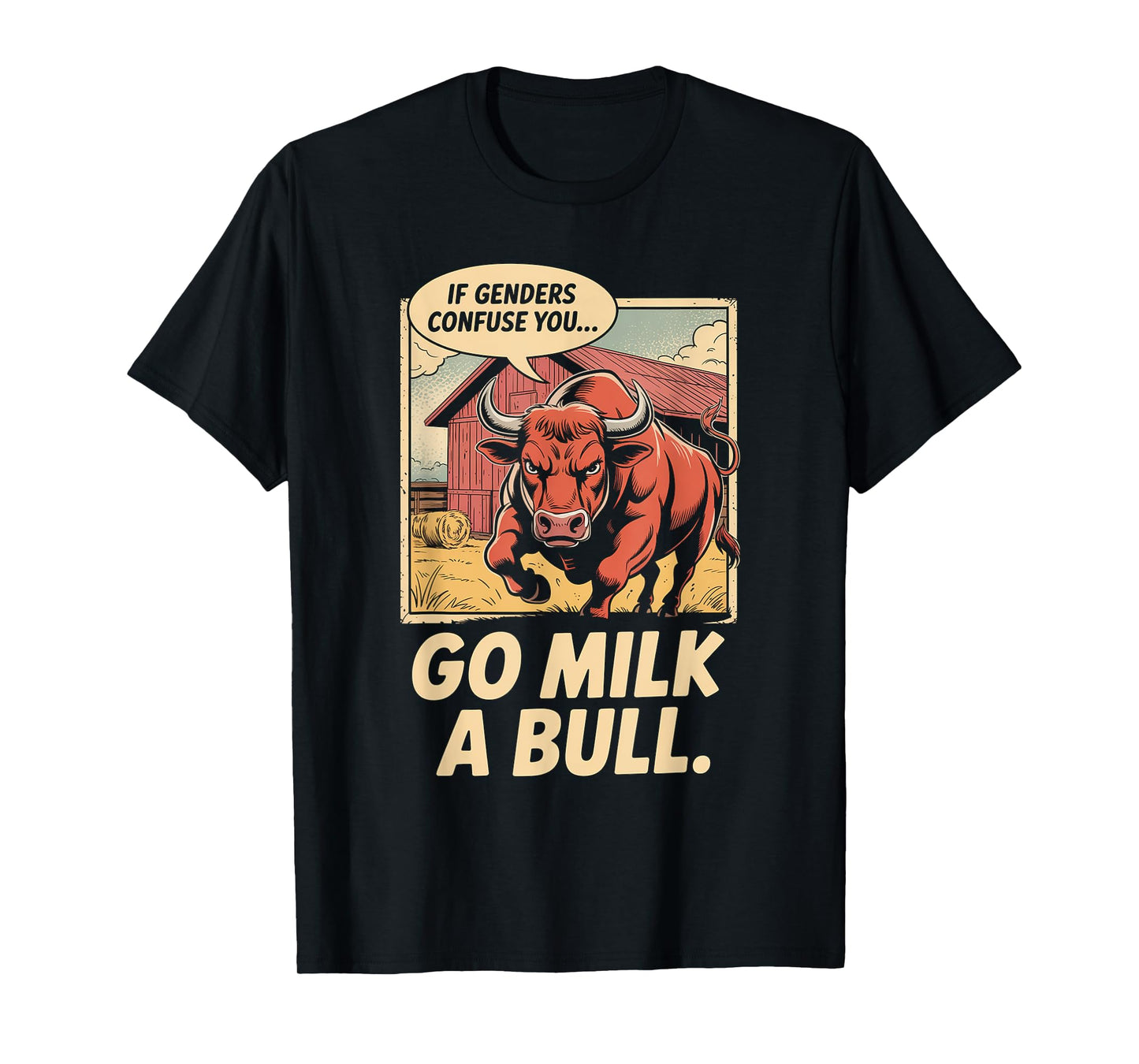 Funny Quote if Genders Confuse You Go Milk a Bull Vintage T-Shirt