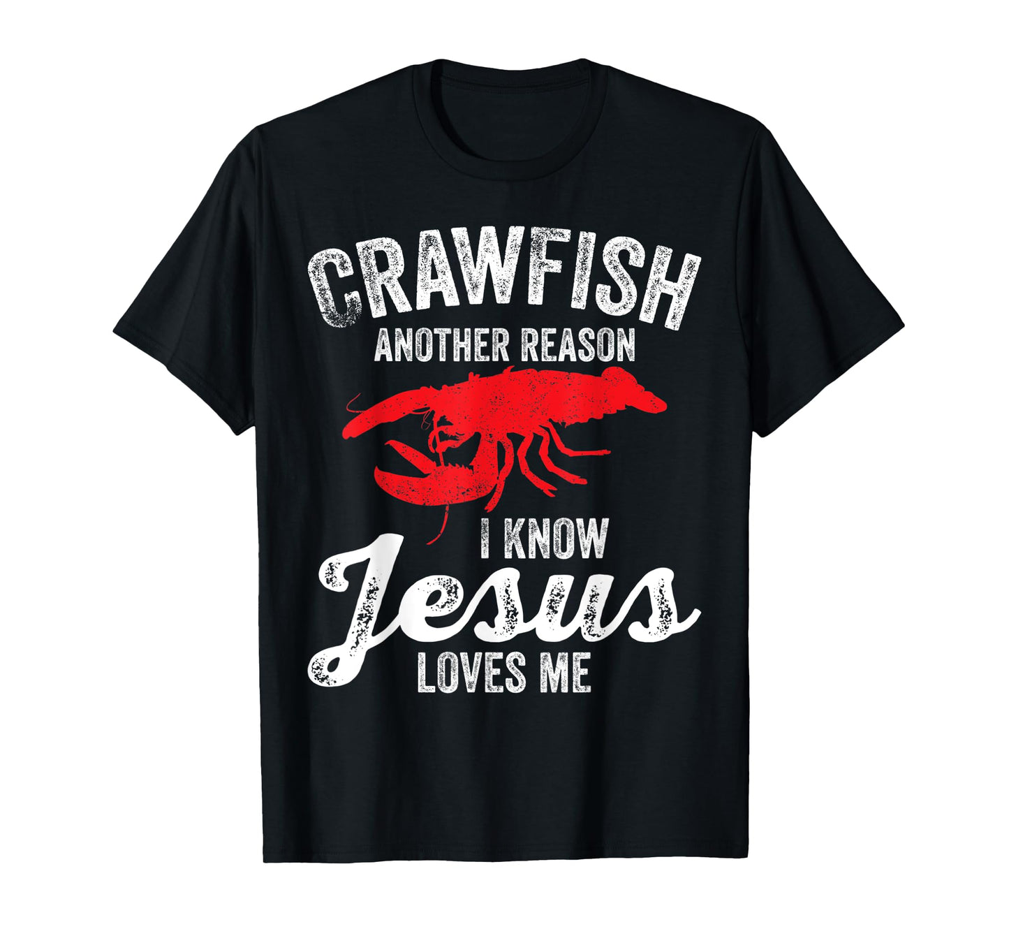 Crawfish Boil Crawfish Jesus Loves Me Funny Crayfish T-Shirt