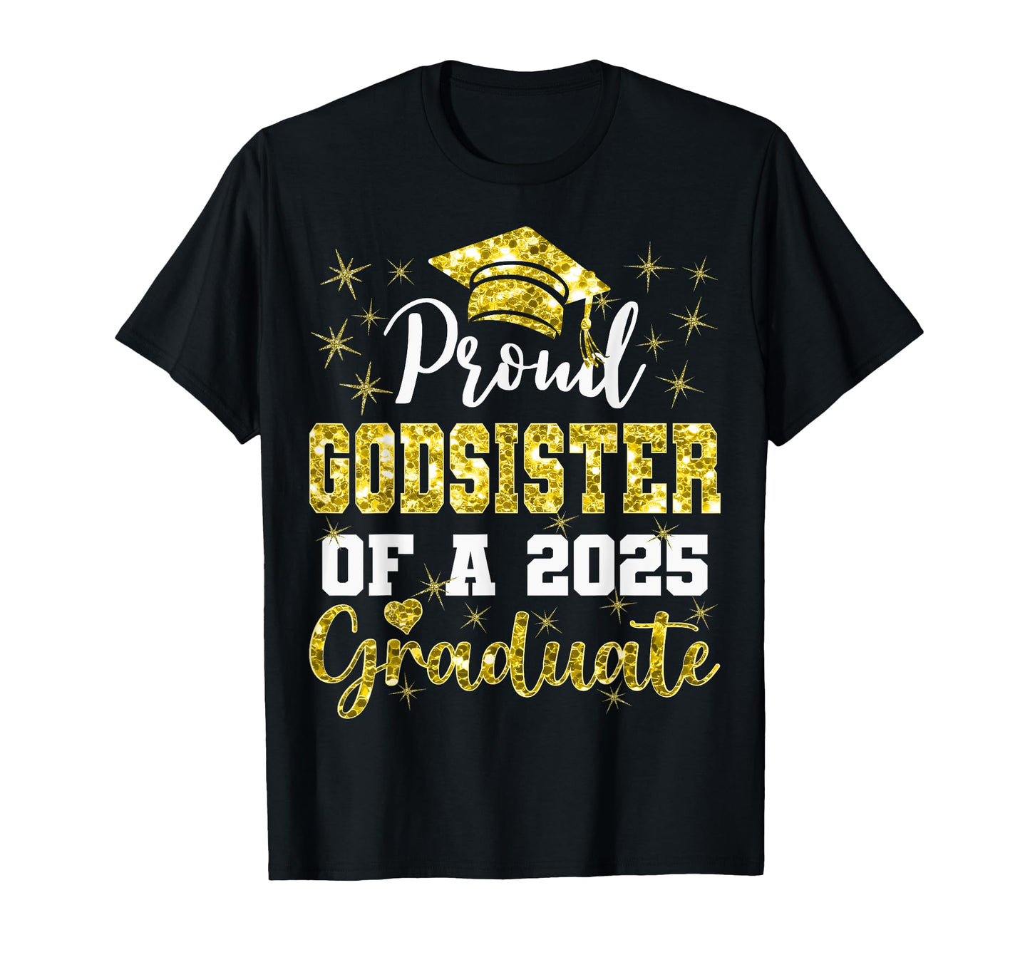Super Proud Godsister of 2025 Graduate Graduation Family T-Shirt