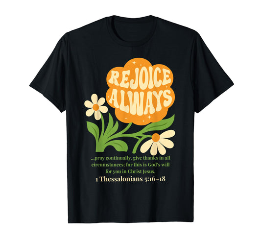 Boho Christian Flower Rejoice Always 1 Thessalonians 5:16–18 T-Shirt