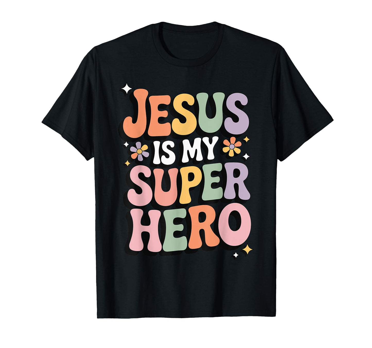 Jesus Is My Superhero T-Shirt