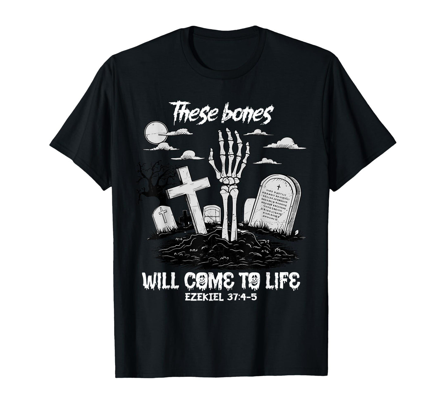 These Bones Will Come to Life Skeleton Christian Halloween T-Shirt