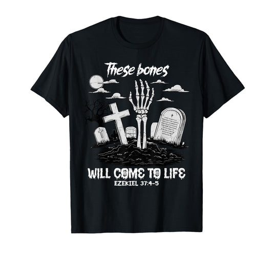 These Bones Will Come to Life Skeleton Christian Halloween T-Shirt