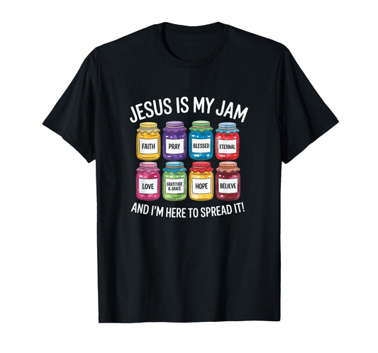 Jesus is My Jam and I'm Here to Spread It Christian T-Shirt