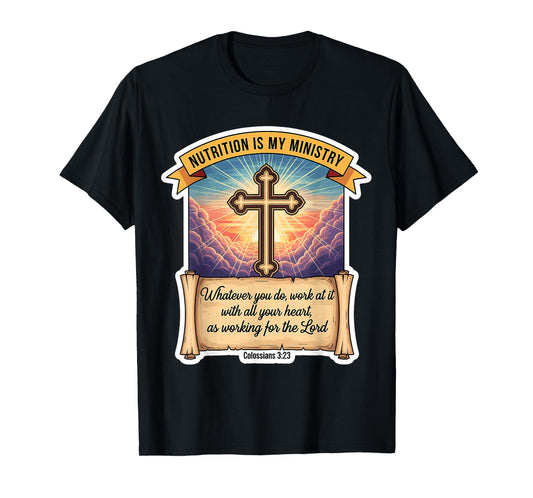 Christian Nutritionist Nutrition is My Ministry Dietitian T-Shirt