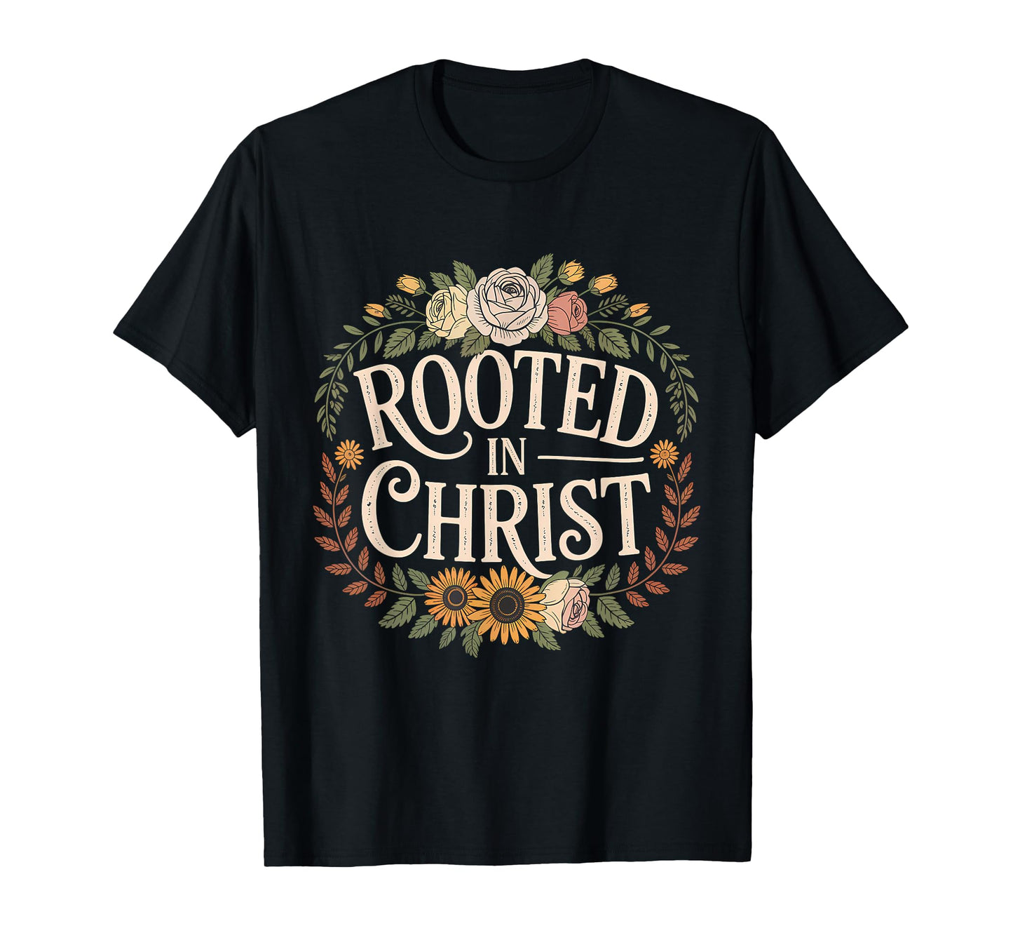 Rooted in Christ Jesus Christian Faith Cross T-Shirt