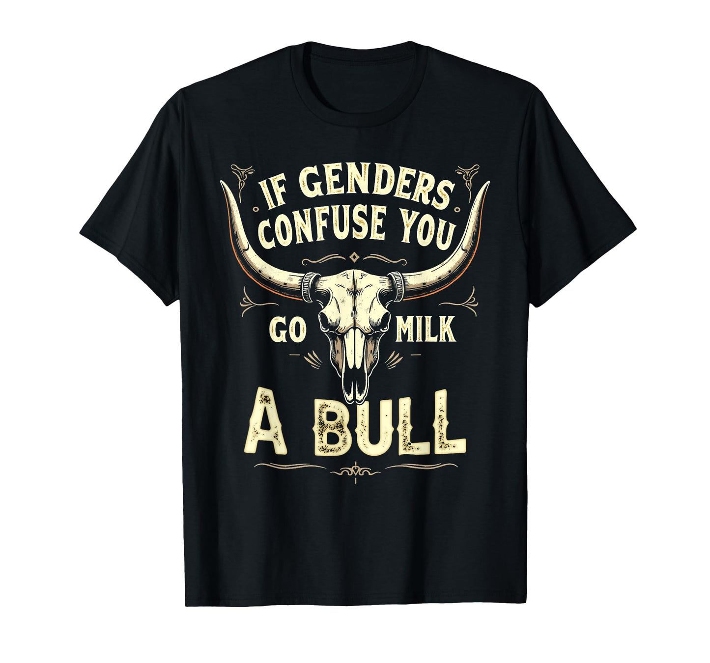 Funny if Genders Confuse You Go Milk A Bull Vintage T-Shirt