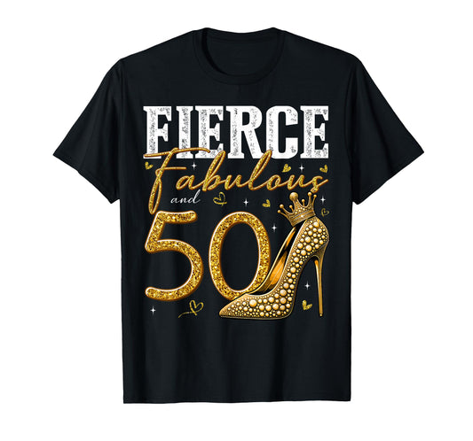 50th Birthday Fierce Fabulous and 50 Year Old Gifts Heels T-Shirt