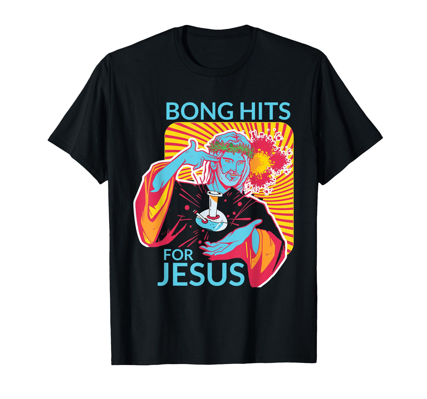 Bong Hits For Jesus T-Shirt