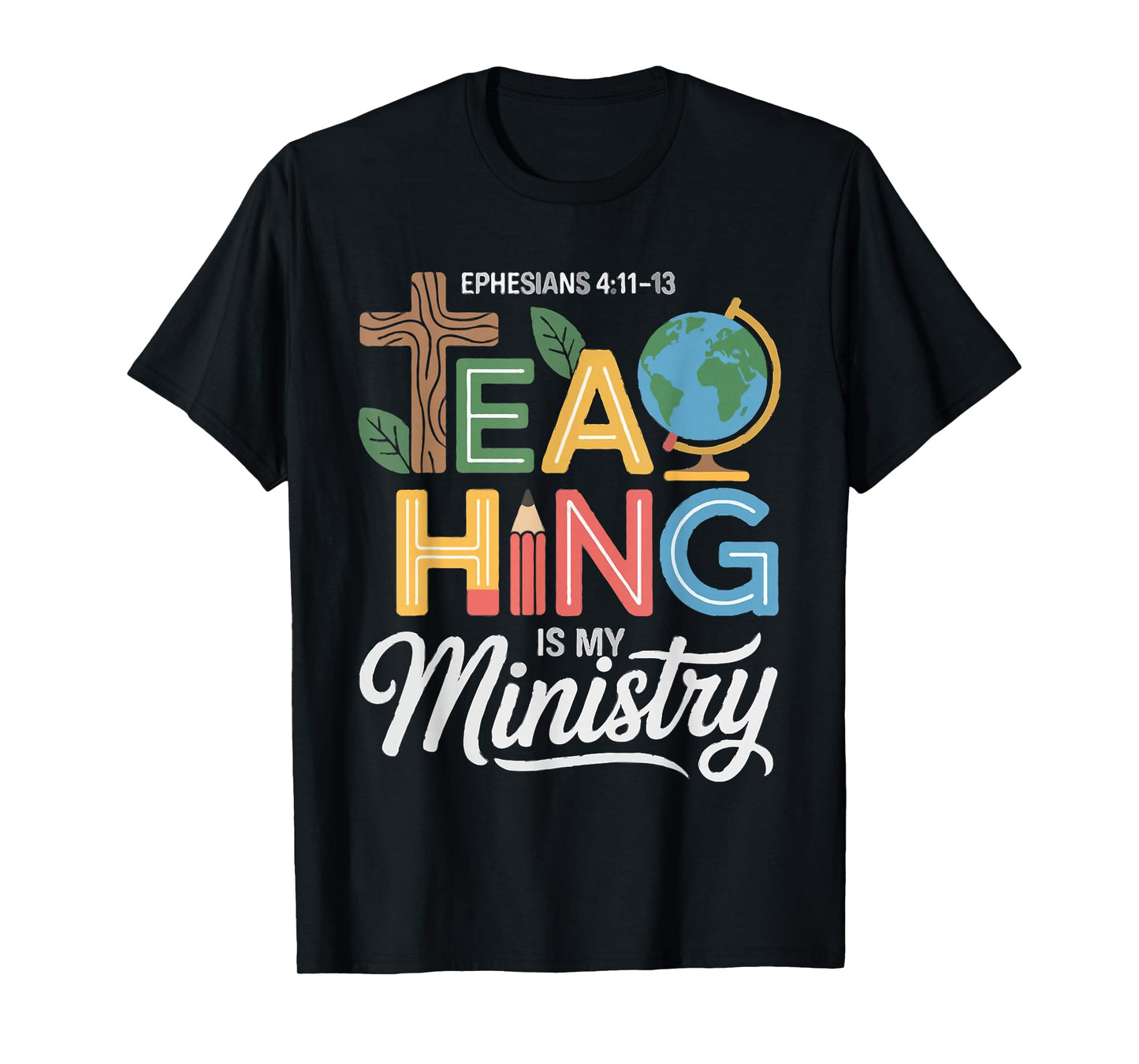 Christian Teacher Teaching is My Ministry Scripture Women T-Shirt