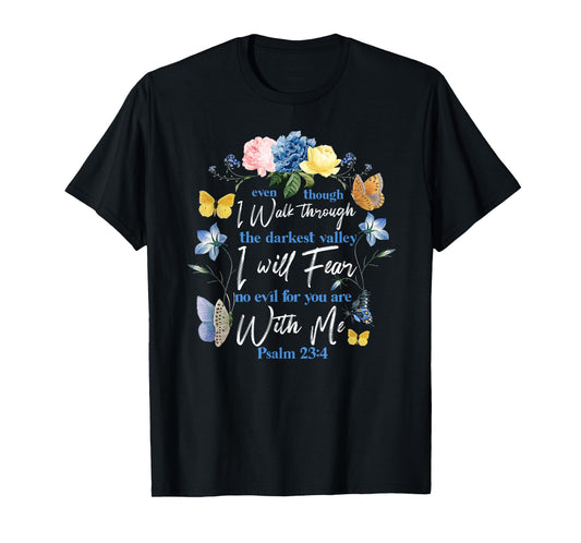 Christian Bible Verse Quote Butterfly Rose Flower Psalm 23:4 T-Shirt