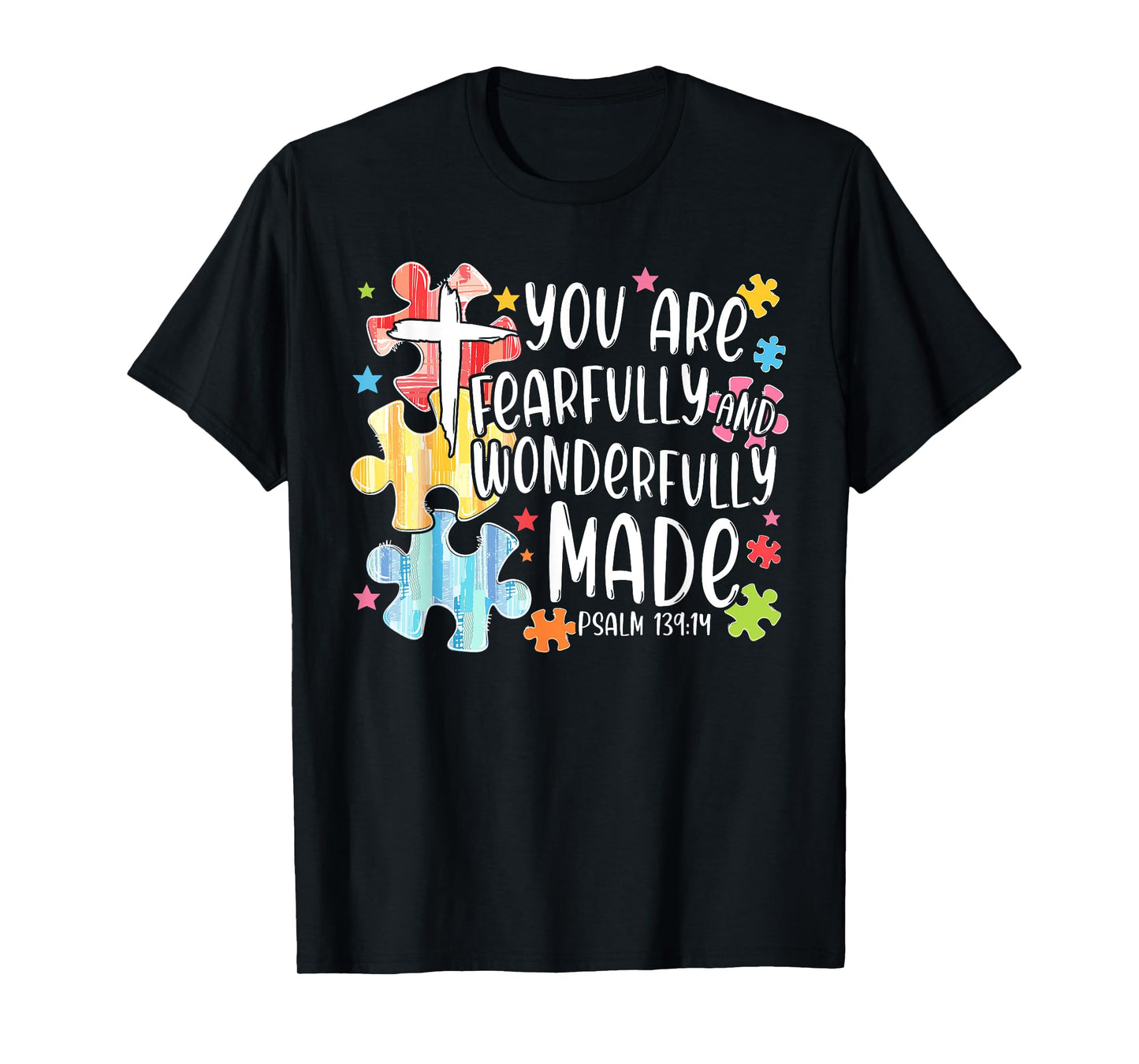 You Are Fearfully And Wonderfully Made Kid Men Women Autism T-Shirt
