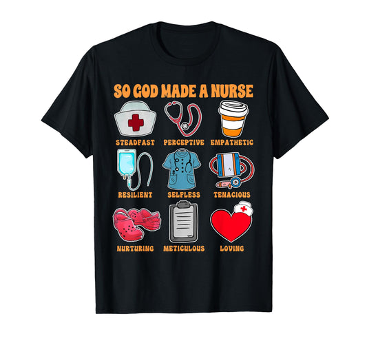 Christian RN Nurse Life Nursing ER ICU So God Made A Nurse T-Shirt