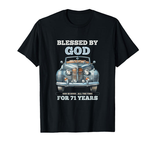 Blessed by God for 71 Years Old Vintage Car 71st Birthday T-Shirt