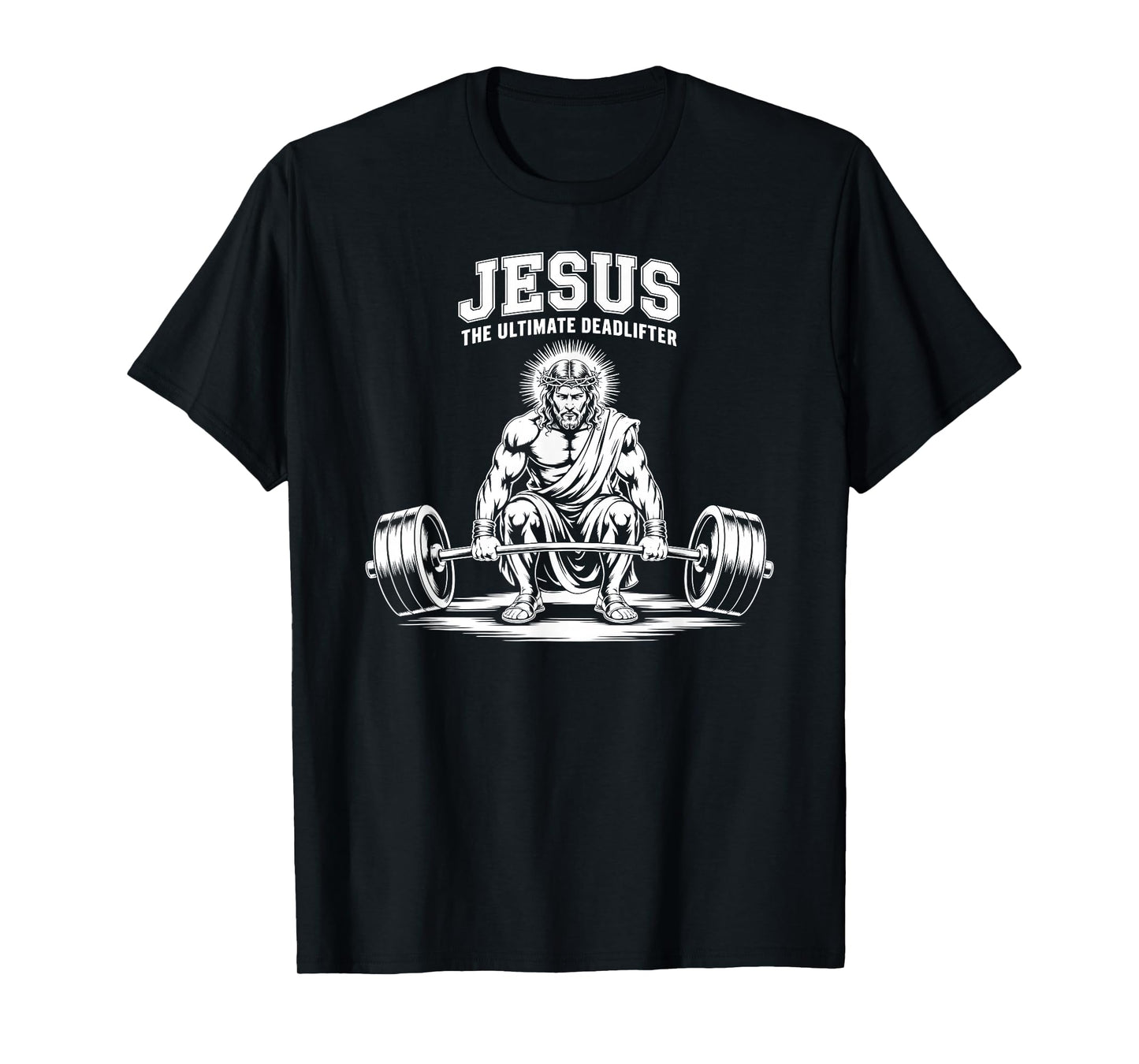 Christian Workout Gym Jesus The Ultimate Deadlift Deadliftin T-Shirt