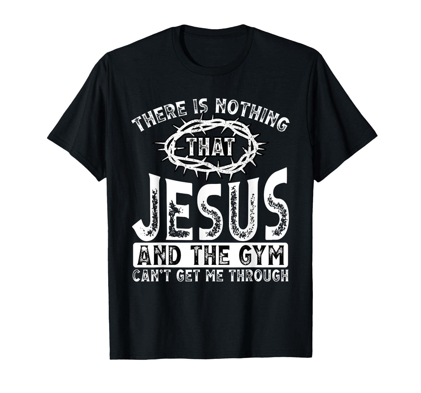 Gym Workout Exercise Christian Religious Jesus Christ T-Shirt