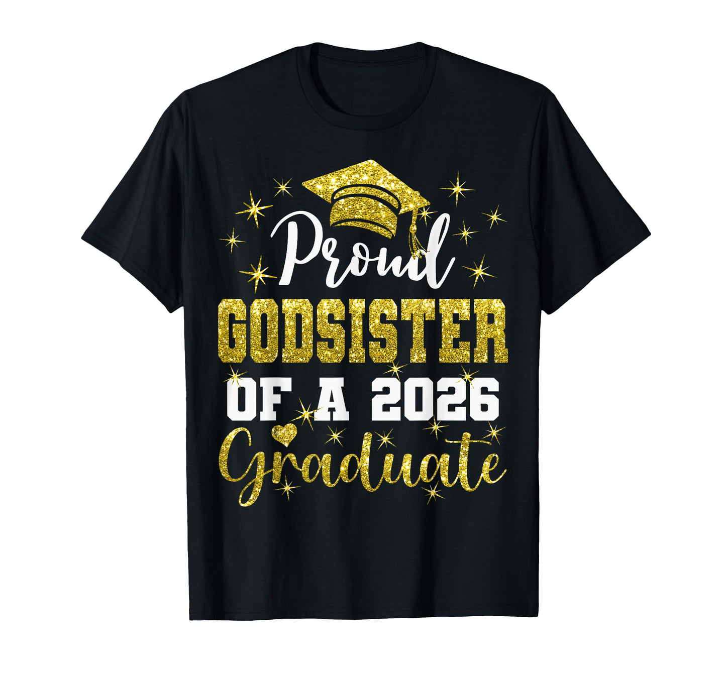 Super Proud Godsister of 2026 Graduate Graduation Family T-Shirt