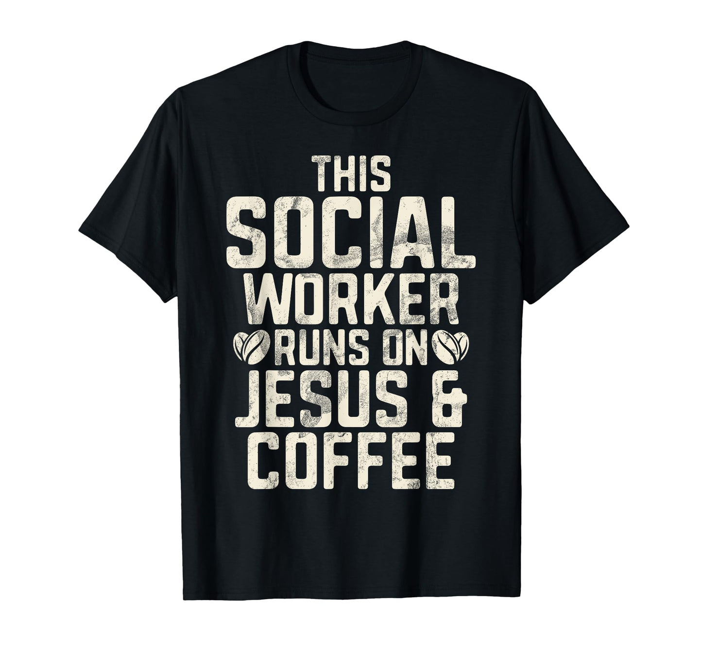 This Social Worker runs on Jesus and Coffee Social Worker T-Shirt