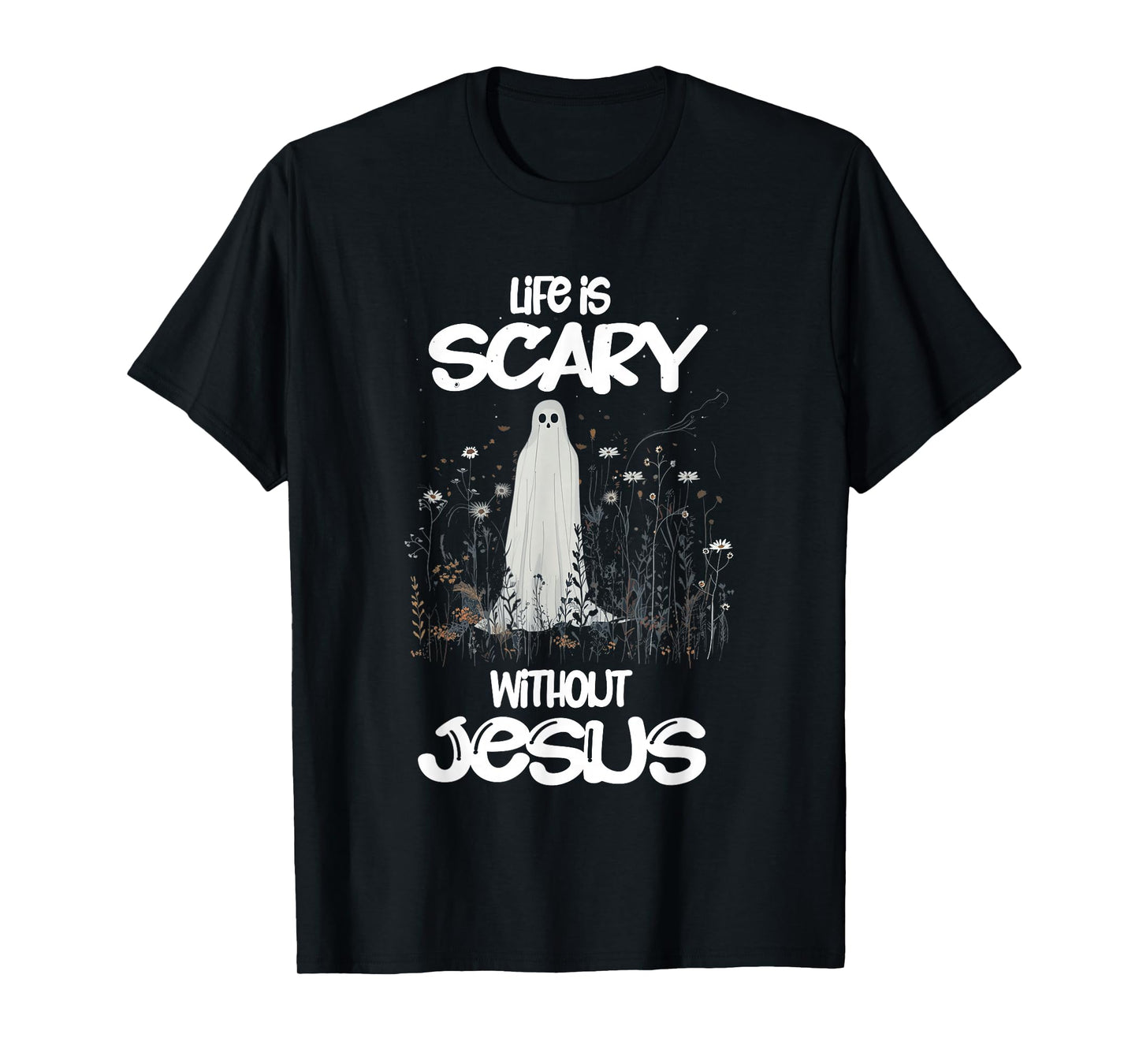Spooky Life is Scary Without Jesus Christian Halloween T-Shirt