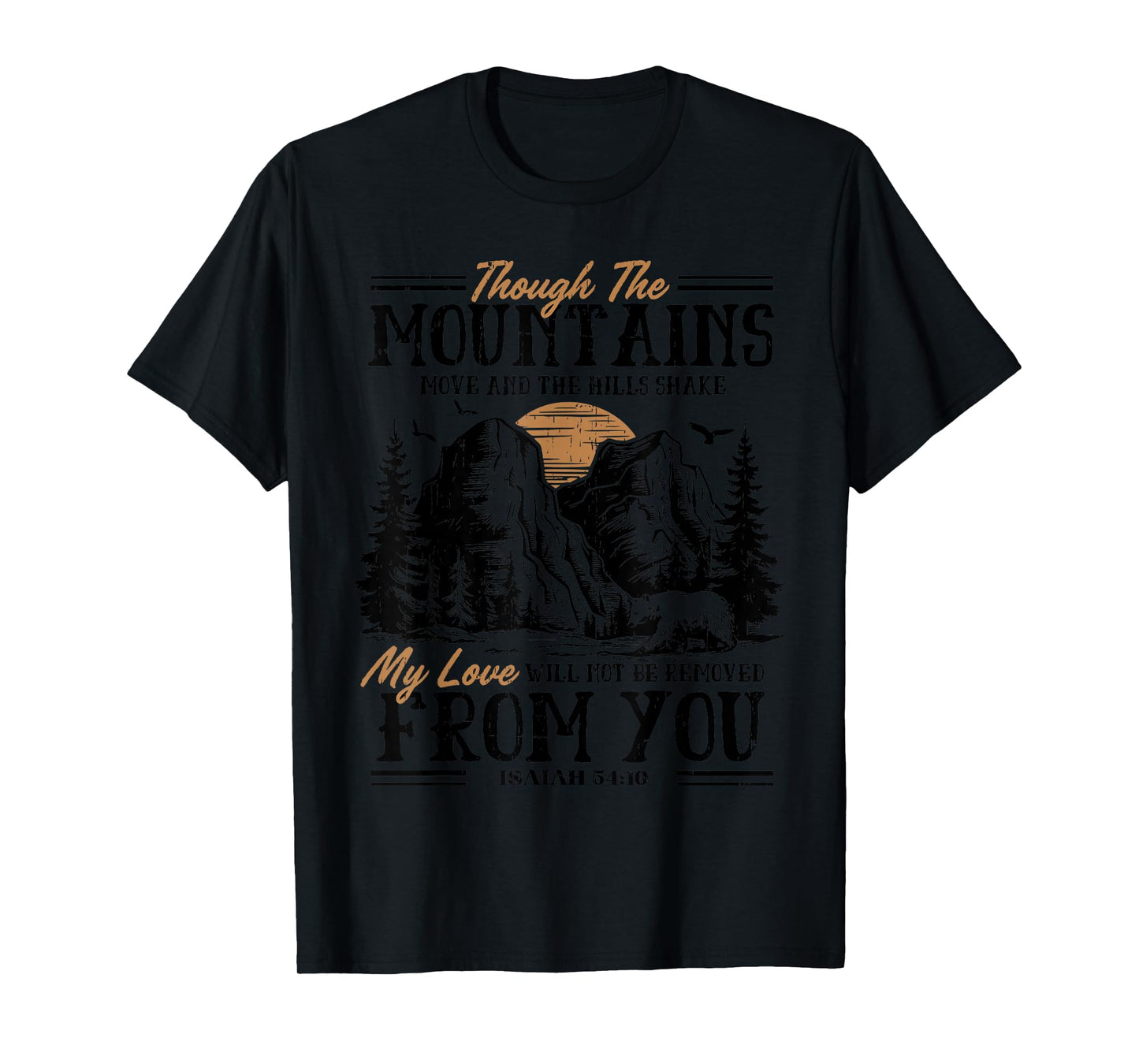 Though The Mountains May Crumble Christian Encouragement T-Shirt