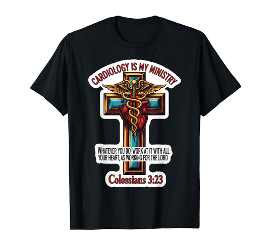 Christian Cardiologist Doctor Cardiology is My Ministry MD T-Shirt