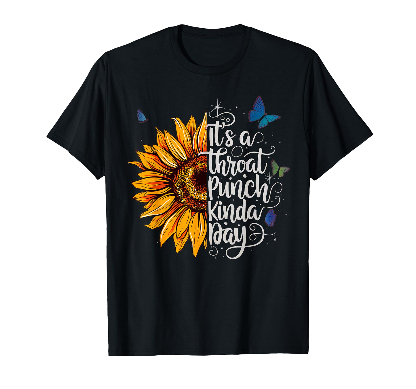 It's A Throat Punch Kinda Day Funny Quote Stylish Flowers T-Shirt