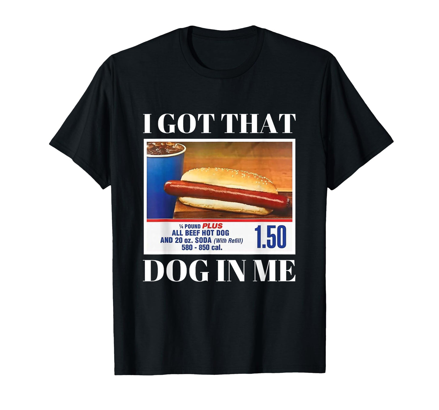 I Have This Dog In Me Funny Hot Dog for Men and Women Funny Memes T-Shirt