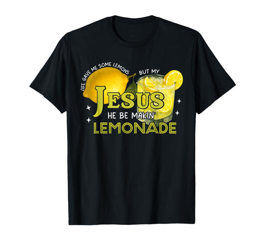 Inspirational Faith Lemonade Quote with Lemons and Drink T-Shirt