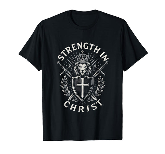 Strength in Christ Bold Christian Lion & Shield Faith T-Shirt