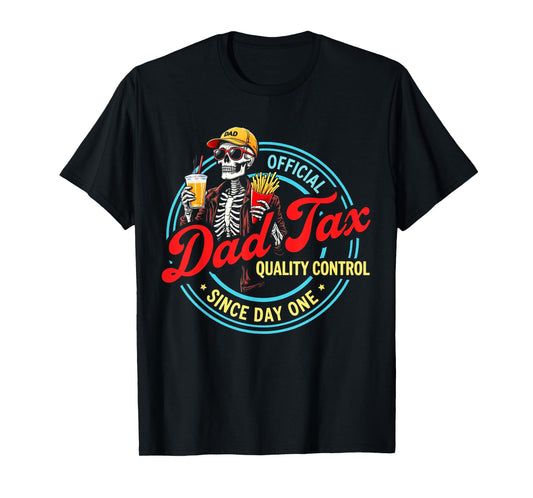 Dad Tax Funny Papa Daddy Skeleton Retro Fathers Day 2025 Fun T-Shirt