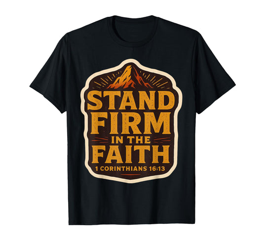 Christian Bible Verse Quote Vintage Stand Firm in The Faith T-Shirt