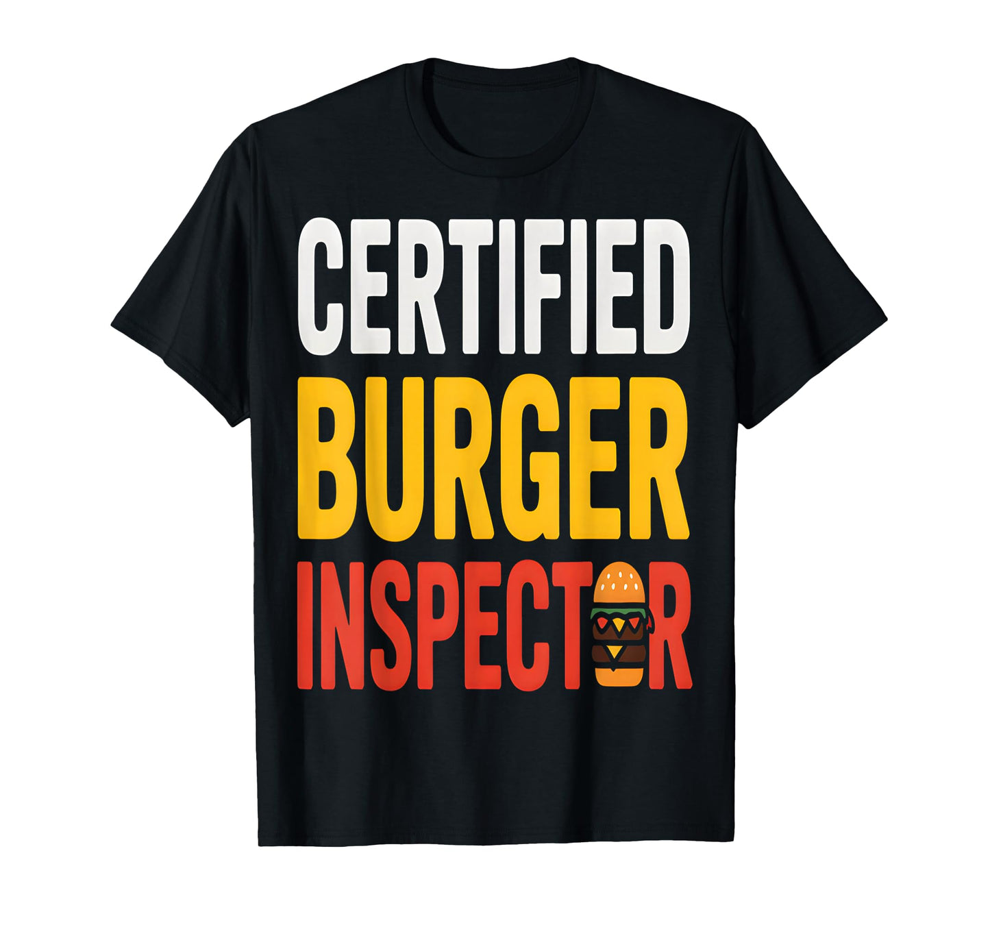 Certified Burger Inspector Funny Food T-Shirt