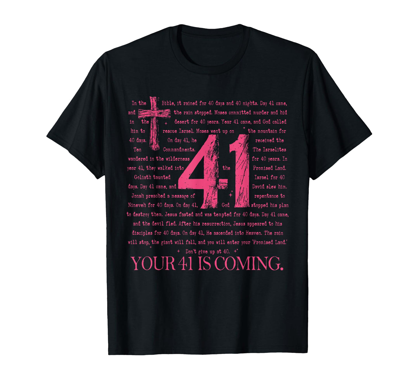 Your 41 Is Coming God Faith Christian T-Shirt