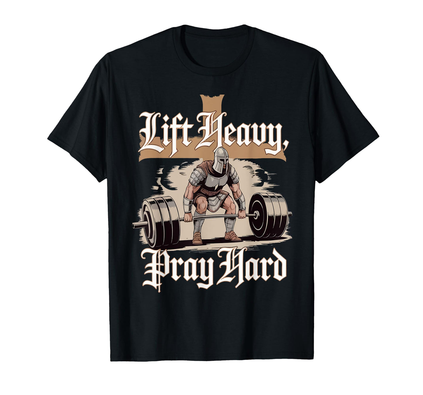 Men Lift Heavy Pray Hard Gym Workout Christian Warrior Funny T-Shirt